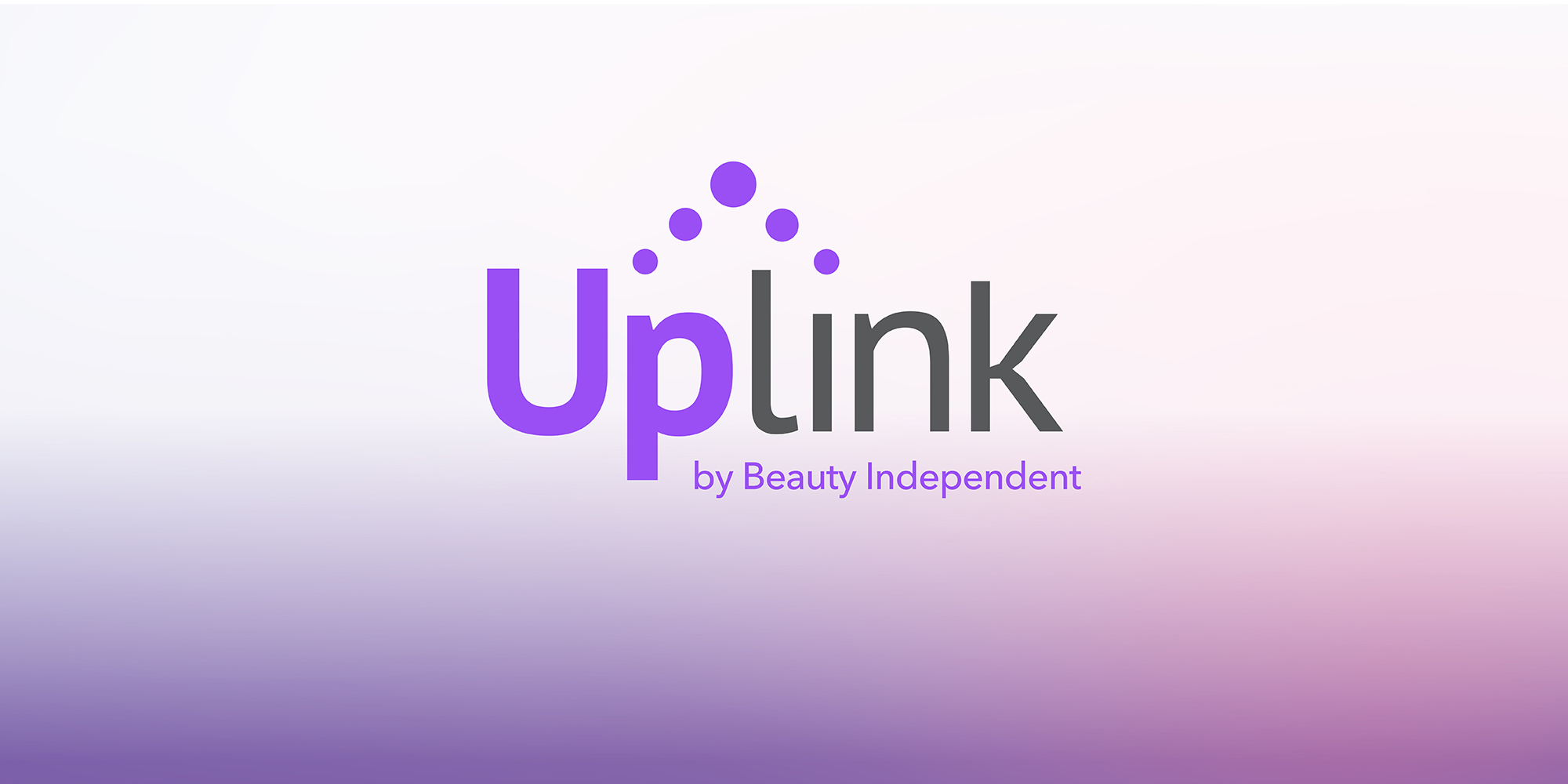 Beauty Independent 2.0: Connect To Grow With Uplink