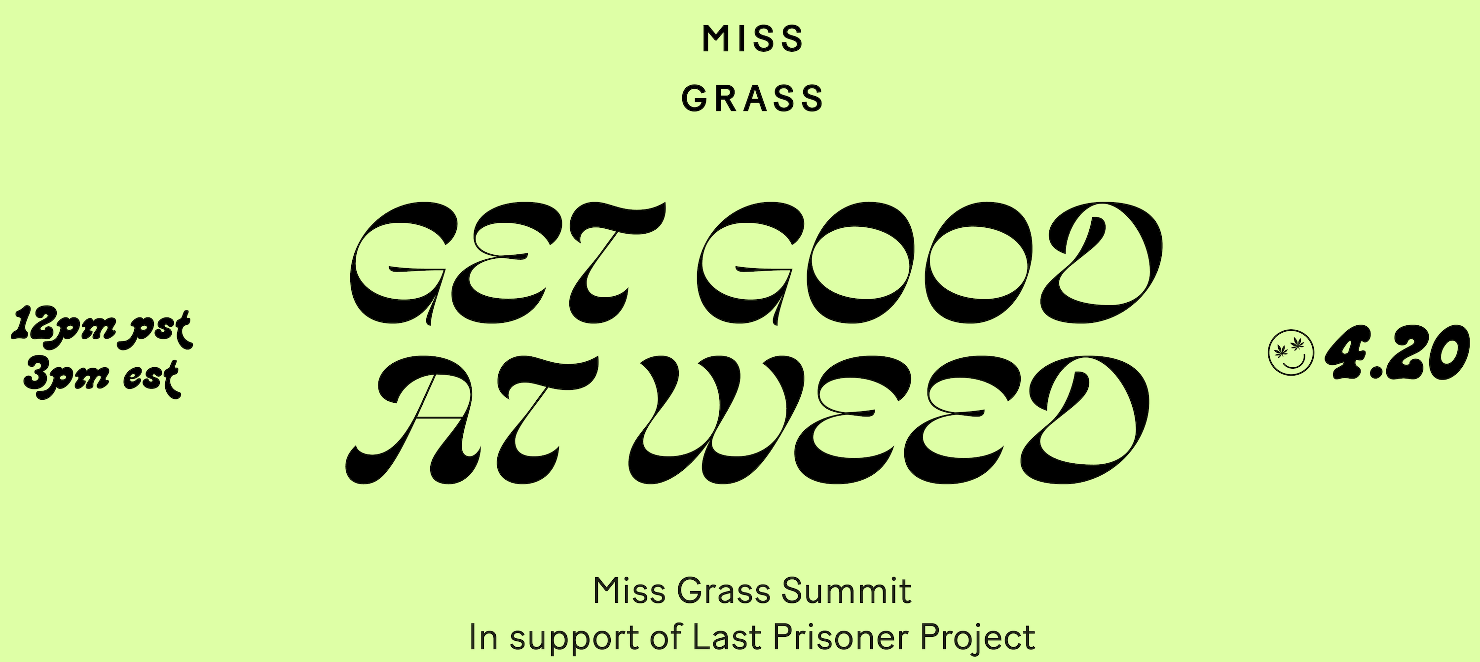 Miss Grass is hosting its first digital summit on 4/20 this year. 