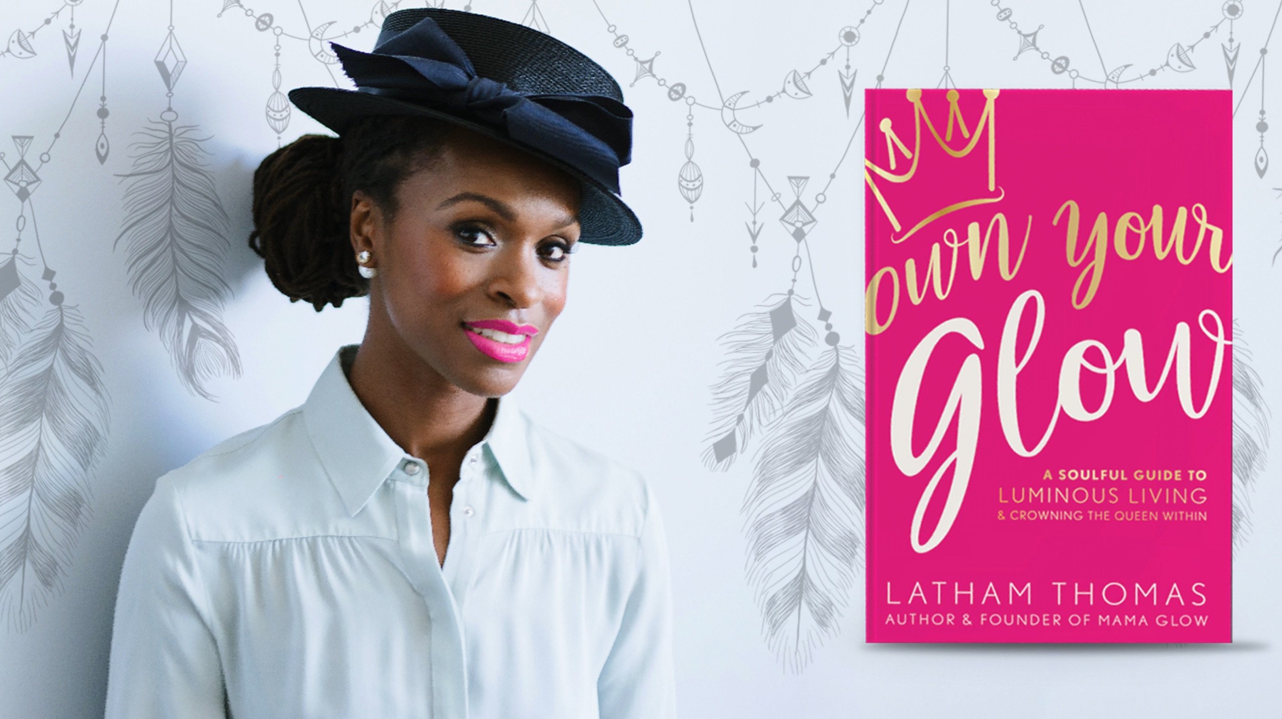 Latham Thomas's book "Own Your Glow"